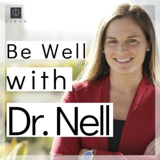 Be Well with Dr. Nell