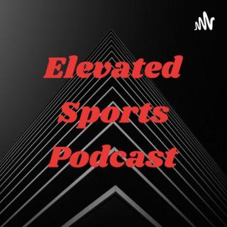 Elevated Sports Podcast