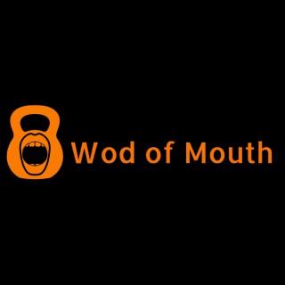 Wod of Mouth