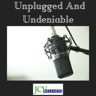 Unplugged And Undeniable