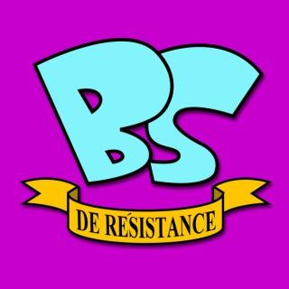 BS de Résistance - A Fever Dream of the Trump Years