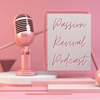 Passion Revival Podcast