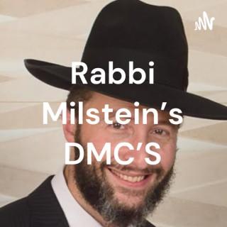 Rabbi Milstein's DMC'S