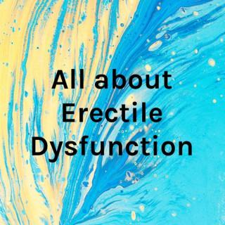 All about Erectile Dysfunction
