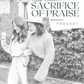 Sacrifice of Praise Podcast