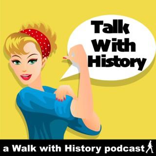 Talk With History
