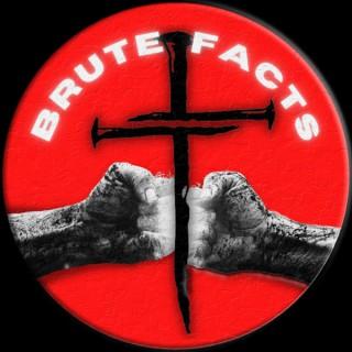 Brute Facts Podcast