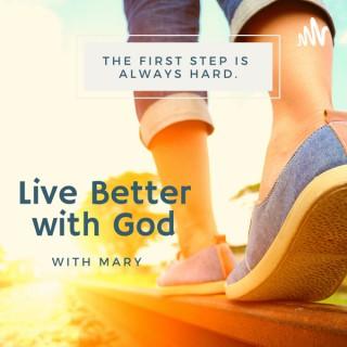 Live Better With God