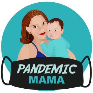 Pandemic Mama