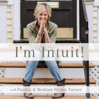 I'm Intuit! with Peyton Turner