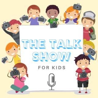 The talk show for kids