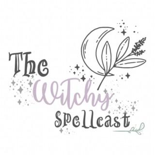 The Witchy Spellcast