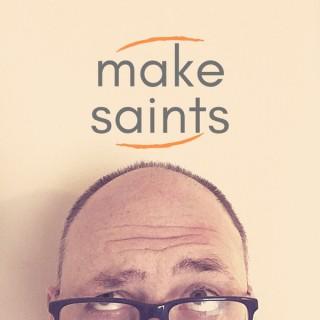 Make Saints