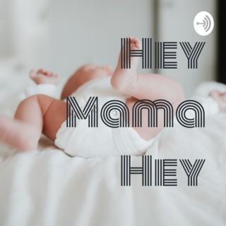 Hey Mama Hey