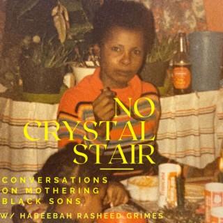 No Crystal Stair Podcast