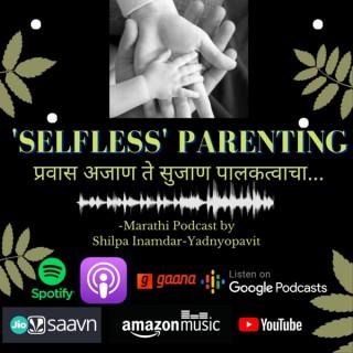 'Selfless' Parenting !!!