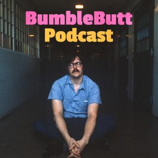 Bumblebutt Podcast