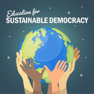 Education for Sustainable Democracy