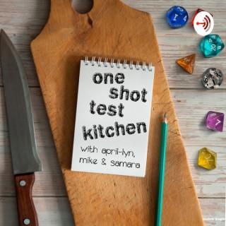 One Shot Test Kitchen