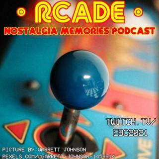 RCADE: Nostalgia Memories Podcast
