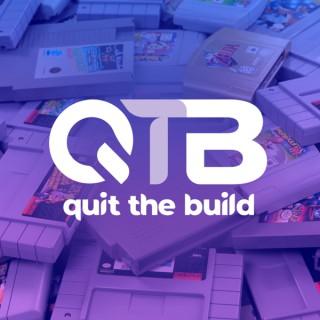 Quit The Build