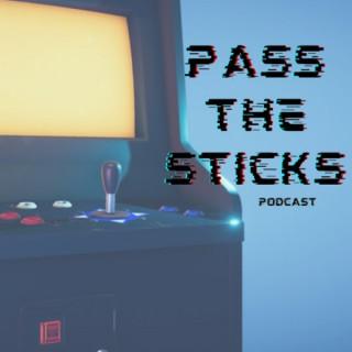 Pass The Sticks Podcast