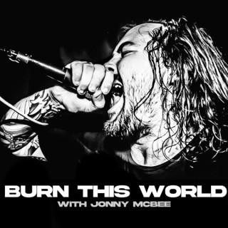 Burn This World
