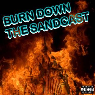 Burn Down the Sandcast