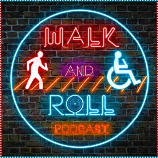 Walk And Roll Podcast