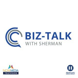 Biz Talk with Sherman
