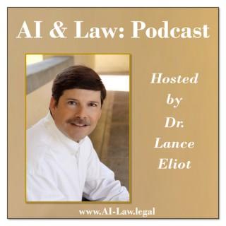 AI & Law: Podcast Series Hosted by Dr. Lance Eliot