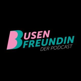 Busenfreundin - der Podcast