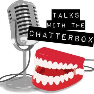Talks with the Chatterbox