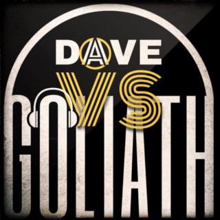 Dave VS Goliath