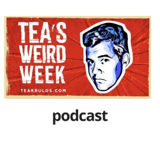 Tea’s Weird Week