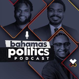 Bahamas Politics Podcast