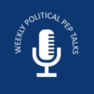 Weekly Political Pep Talks