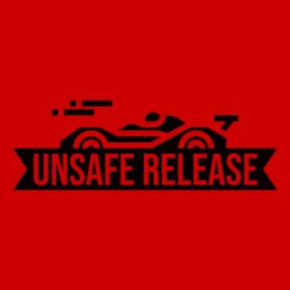 Unsafe Release: A Motorsports Podcast
