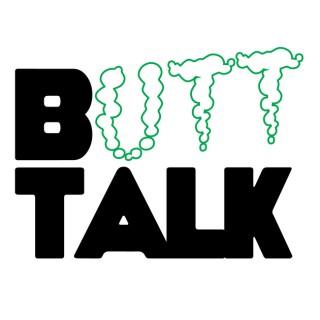 Butt Talk with Adam Newman & Nate Fernald