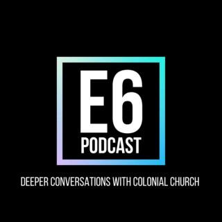 E6 Podcast