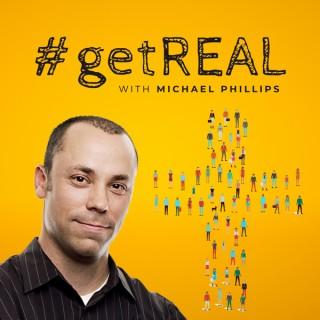 #getREAL with Michael Phillips