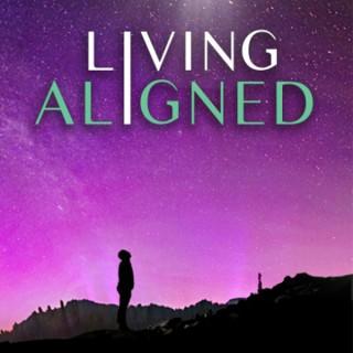 Living Aligned Podcast