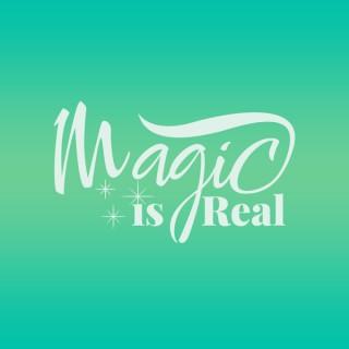 MAGIC IS REAL