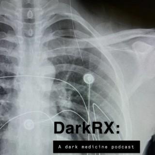 Dark Rx's podcast