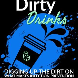 Dirty Drinks