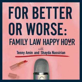 For Better or Worse: A Family Law Podcast