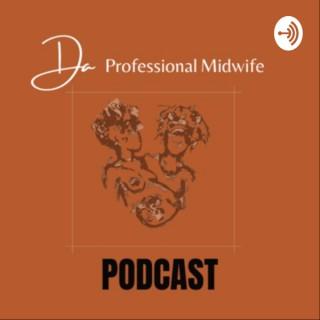 Da Professional Midwife Podcast