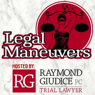 Legal Maneuvers with Ray Giudice