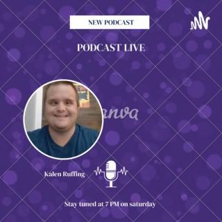 Podcast Live With Kalen Ruffing