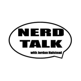 Nerd Talk with Jordan Halstead